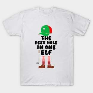 The Best Hole In One Elf Golfing Elf T-Shirt